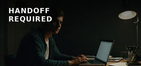 Games like Handoff Required