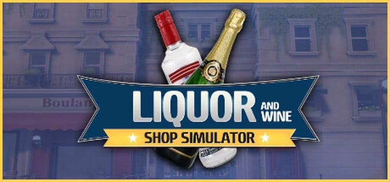 Liquor And Wine Shop Simulator - Store Simulator Image