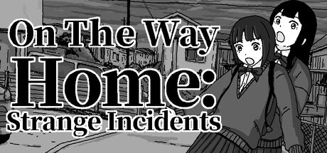 Games like On The Way Home : Strange Incidents