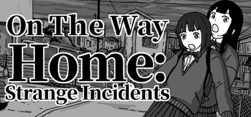 On The Way Home : Strange Incidents Image