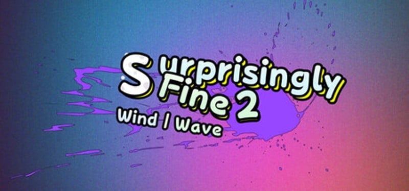 Surprisingly Fine 2: Wind / Wave Image