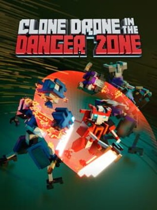 Clone Drone in the Danger Zone Image