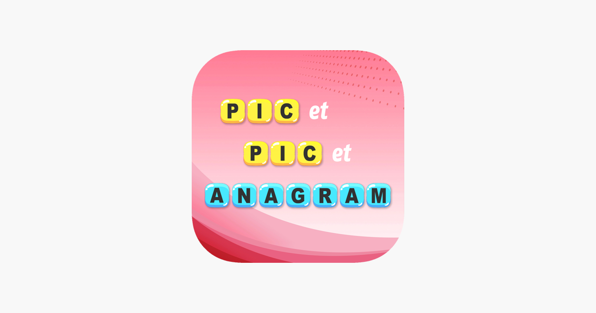Games like PIC et PIC et ANAGRAM