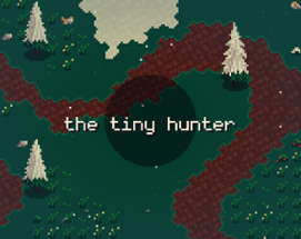 The Tiny Hunter Image