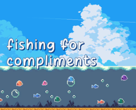 Fishing For Compliments Image