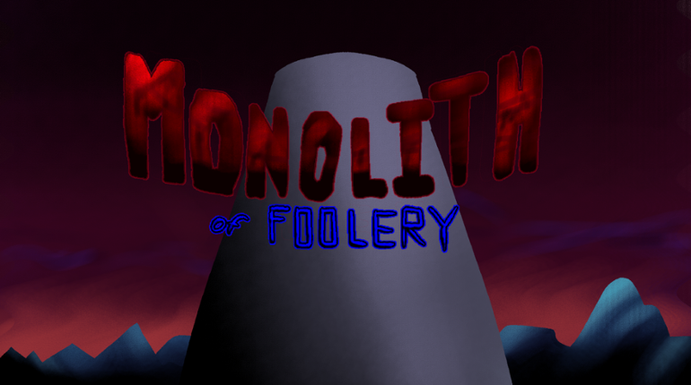 Monolith of Foolery Image