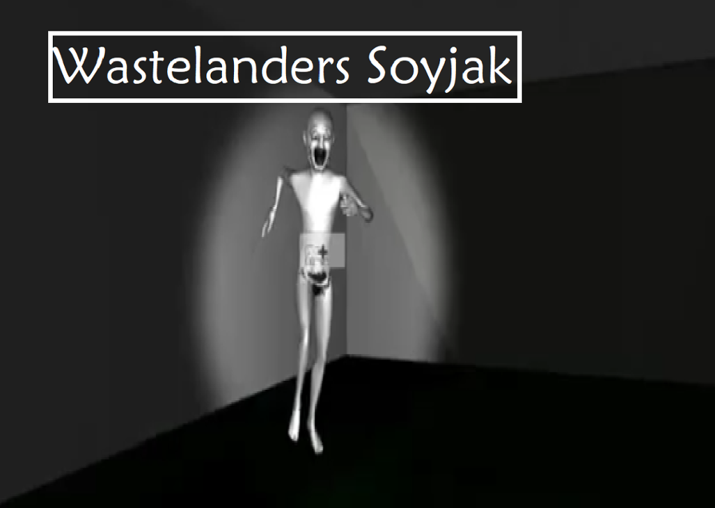 Games like Wastelanders Soyjak
