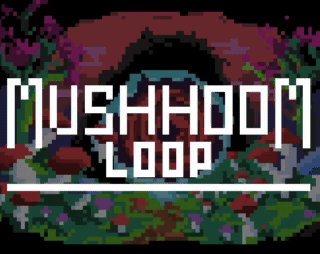 Games like Mushhoom Loop