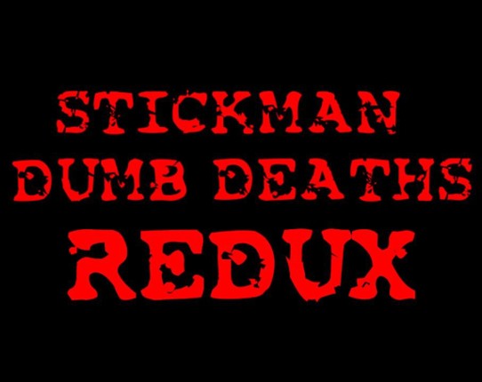 Stickman Dumb Deaths Redux Image