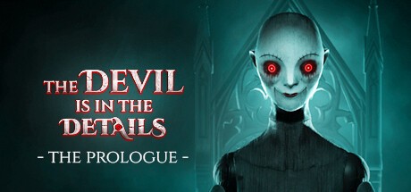 Games like The Devil is in the Details - The Prologue