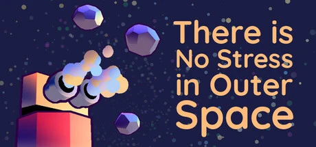Games like There is No Stress in Outer Space