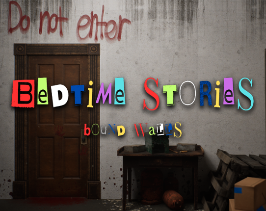 Bedtime Stories - Bound Walls Image