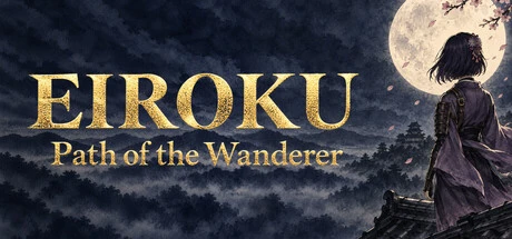 Games like Eiroku: Path of the Wanderer