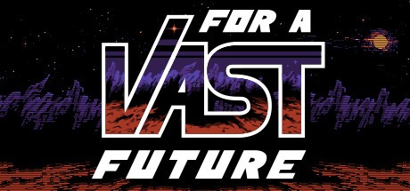 Games like For a Vast Future