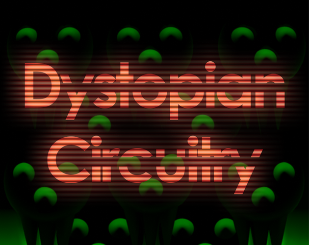 Games like Dystopian Circuitry