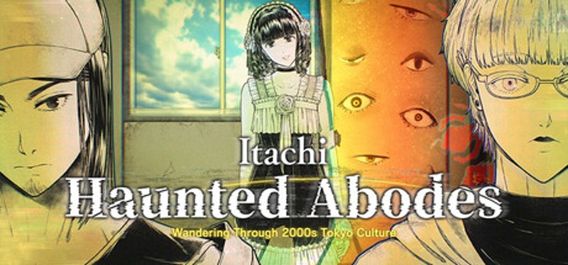 Itachi: Haunted Abodes　Wandering Through 2000s Tokyo Culture Image