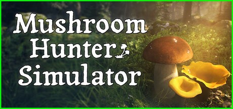 Games like Mushroom Hunter Simulator