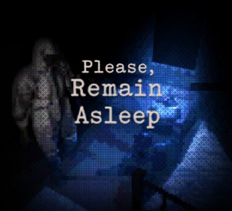 Please Remain Asleep Image
