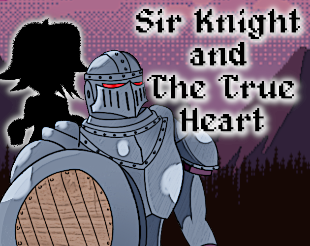 Games like Sir Knight and The True Heart