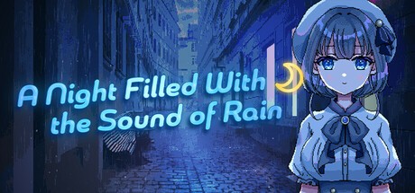 Games like A Night Filled With the Sound of Rain