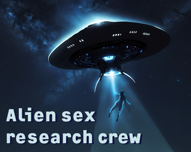 Games like Alien sex research crew
