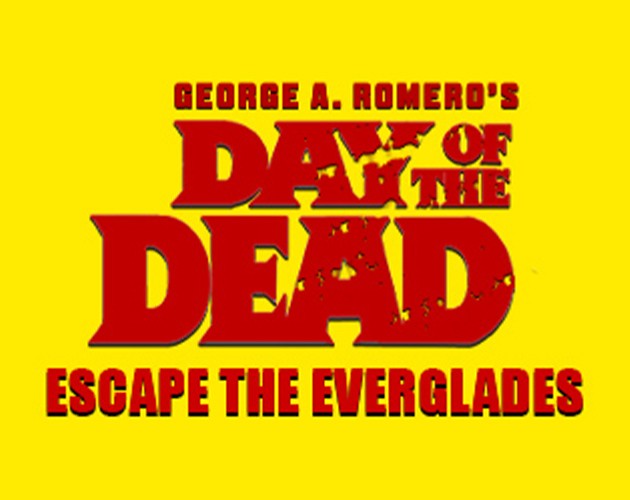 Games like DAY OF THE DEAD - Escape The Everglades