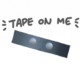 Tape on Me Image