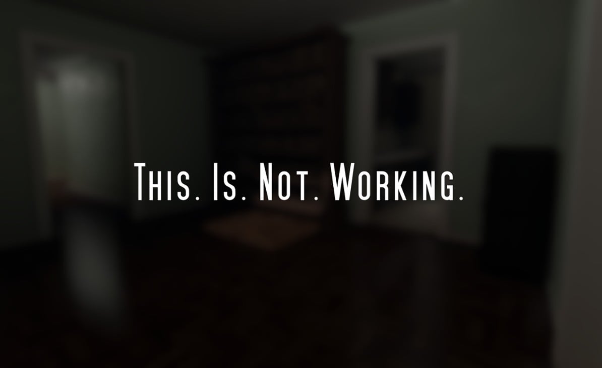 Games like This. Is. Not. Working.