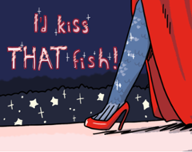 I'd kiss THAT fish! Image