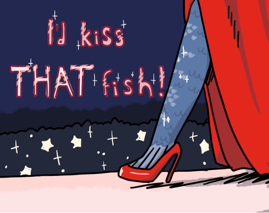 I'd kiss THAT fish! Game Cover