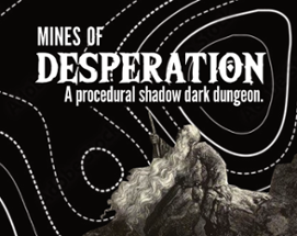 Mines of Desperation Image