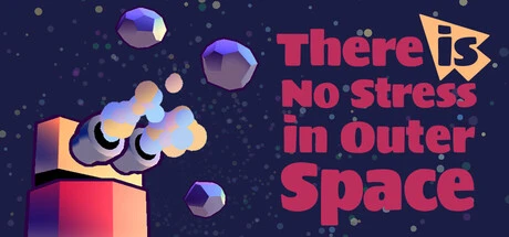 Games like There is No Stress in Outer Space