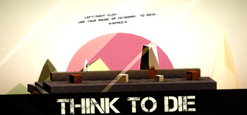 Think To Die Image