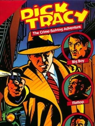 Dick Tracy: The Crime-Solving Adventure Game Cover