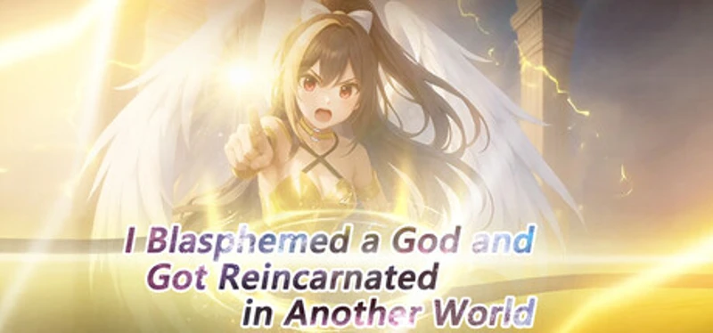 I Blasphemed a God and Got Reincarnated in Another World Image