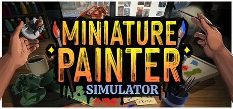 Games like Miniature Painter Simulator