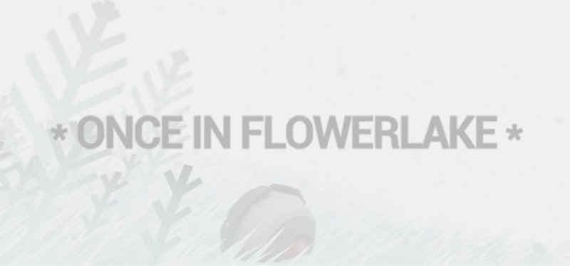 Once in Flowerlake Image