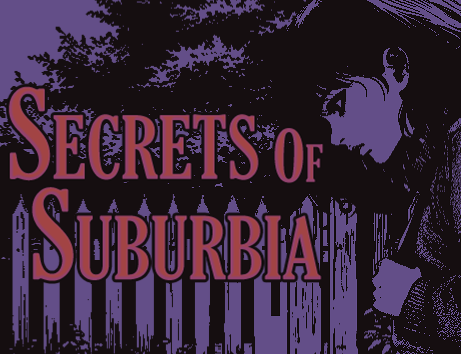 Games like Secrets Of Suburbia