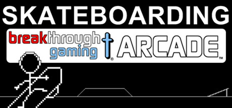 Skateboarding: Breakthrough Gaming Arcade Image