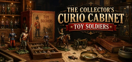 Games like The Collector’s Curio Cabinet Toy Soldiers