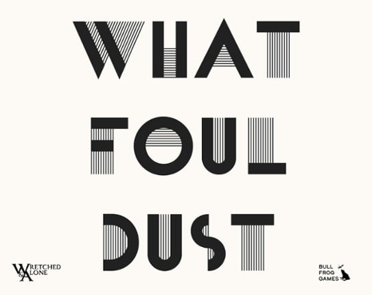 What Foul Dust Game Cover