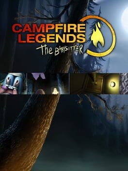 Games like Campfire Legends: The Babysitter
