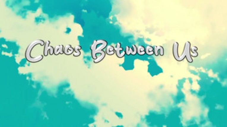 Chaos between us screenshot