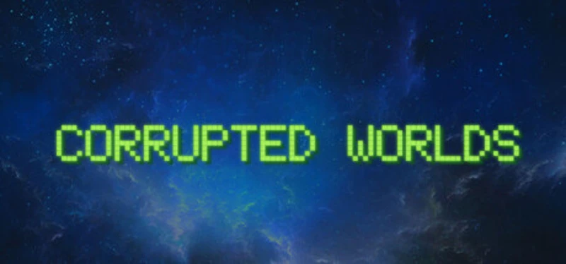 Corrupted Worlds Image