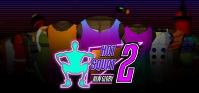 Hot Squat 2: New Glory Image