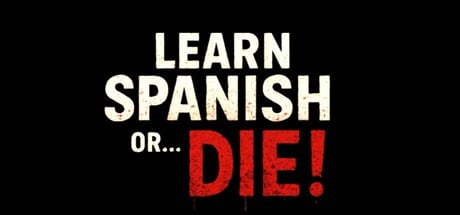 Games like Learn Spanish or... Die!
