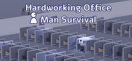 Games like Hardworking Office Man Survival