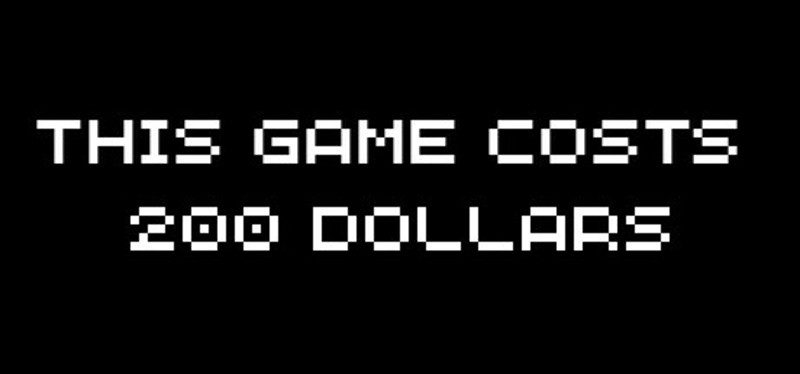 This Game Costs 200 Dollars Image