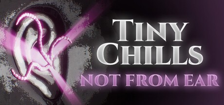 Games like Tiny Chills - Not From Ear