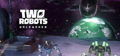 Games like Two Robots: Unleashed